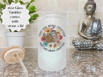 Just One More Chapter Book Lover Frosted Glass Tumbler